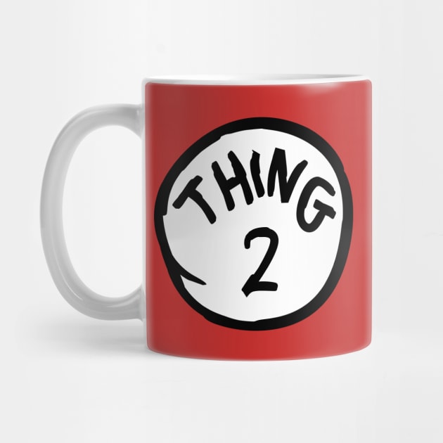 Thing Two 2 by Motivation sayings 